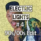 Electric Lights #4 - 90s/00s Edit
