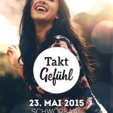 TAKTGEFÜHL 23. MAI 2015