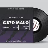 GATO MALO. PROGRAMA 21. VIERNES 22-05-2015. MUY MALOS RADIO. www.muymalos.com