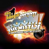 Shit is Bangin' - Boom! The Mixtape