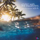 Chillin' with The Equalizers Vol. 4 - Daylight Moods (2015)
