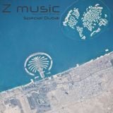 Z music Podcast 4 Spécial Dubai Part 2