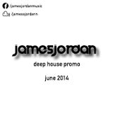 deep house promo june 2014 - jamesjordan -