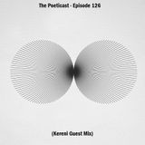 The Poeticast - Episode 126 (Kereni Guest Mix)