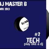 DJ MASTER B - PLAY LIKE A DJ # 2