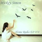 Mickey Simon - Home Radio EP 058 (I'am Back)