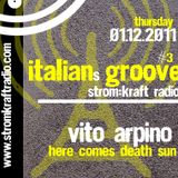 Vito Arpino - Here comes death sun @Italiansgroove / Strom:kraft Radio