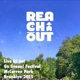 REACHOUT - Live Dj Set Go Green! Festival McCarren Park Brooklyn 2015