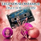 Legends Club! SlowJamz Vol.II