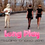 Long Play MIXTAPE Enero 2016