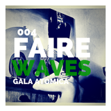 FaireWAVES #4 Gala Atomica