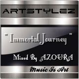 Special ArtStylez - " Immortal Journey " Mixed By AZOURA