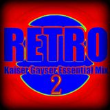 Kaiser Gayser 'RETRO PART TWO' Essential Mix