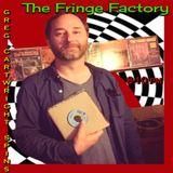 The Fringe Factory Radio Show: Greg Cartwright Plays the DJ