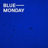 4142 - Blue Monday (23 Iunie, 2014)