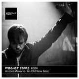 Podcast Series #004 / Antoni Maiovvi - An Old New Beat.