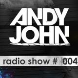 Andy John - Radio Show #004