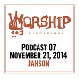Worship Recordings Podcast 07 - Mixed by Jahson