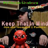 dj forian givulescu - keep that in mind-live mix recorded @ Pantera