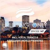 Ori Uplift - Uplifting Only 147 (with Vocal Trance) (03.12.2015)