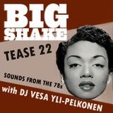 Big Shake – tease 22 – Dj Vesa Yli-Pelkonen – Rocking with the 78s!