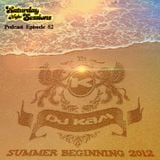 DJ Kam - Summer Beginning 2012 / Episode 62