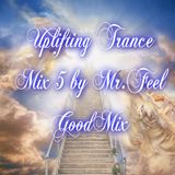 Uplifting Trance Flight 5/ you´re in the mix with Mr. Feel GoodMix