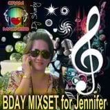 Bday Mix Set for Jennifer