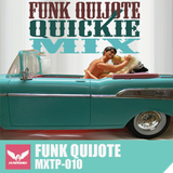 MXTP010 - Funk Qujote - Quickie