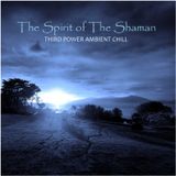 AMBIENT CHILL - "The Spirit of The Shaman"