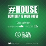 How Deep Is Your House | @DjOliLeslie