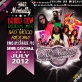 BAD MOOD RIDDIM MIX BY MR MENTALLY (JULY 2012)