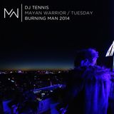 DJ Tennis - Mayan Warrior Tuesday Night - Burning Man 2014