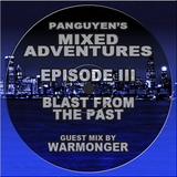 Mixed Adventures 003: Blast From The Past (incl. Warmonger Guest Mix)