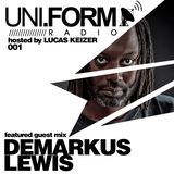 UNI.FORM RADIO UNIR001 FEAT. DEMARKUS LEWIS