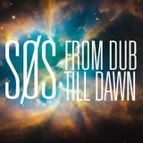 From Dub till Dawn mixed by SØS