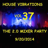 HOUSE VIBRATIONS VOL 37 THE 2.0 MIXER PARTY
