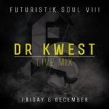 Dr Kwest - Futuristik Soul VIII Live Mix