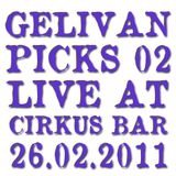 Gelivan Live @ Cirkus Bar 26.02.2011