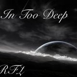 In Too Deep
