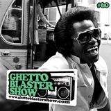 GHETTOBLASTERSHOW #60 (may. 07/11)