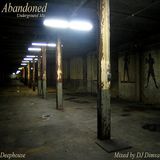 Abandoned - Deep House Mix