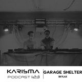 KARISMA PODCAST #123 - GARAGE SHELTER
