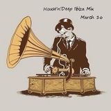 House'n'Deep Ibiza Mix March 16