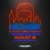 Nice Hair with The Chainsmokers 001