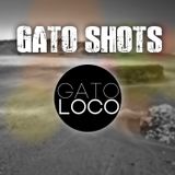 GatoLoco - Gato Shots # 010
