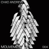 Chad Andrew - Mouvement Podcast 004 - 04. 2012
