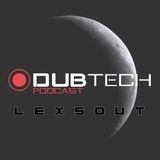 #003 DUBTECH PODCAST - LEXSOUT
