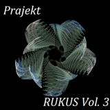 Prajekt - Rukus Vol. 3