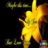 Best Love Songs - "Maybe this Time"